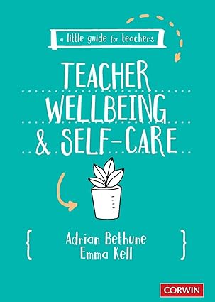 A Little Guide for Teachers: Teacher Wellbeing and Self-care - Orginal Pdf